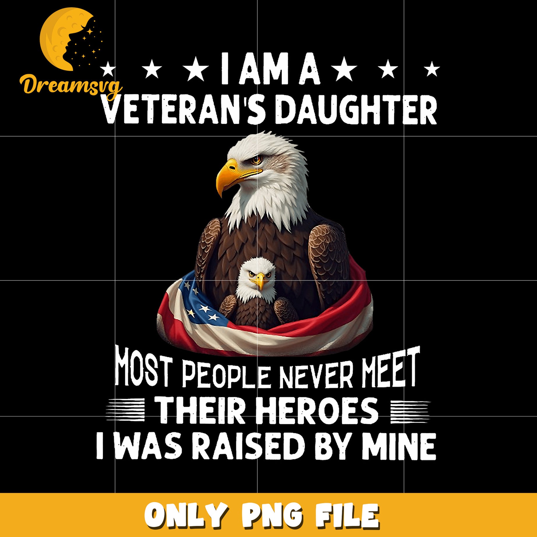 I am a veteran’s daughter most people never meet their png, proud daughter png