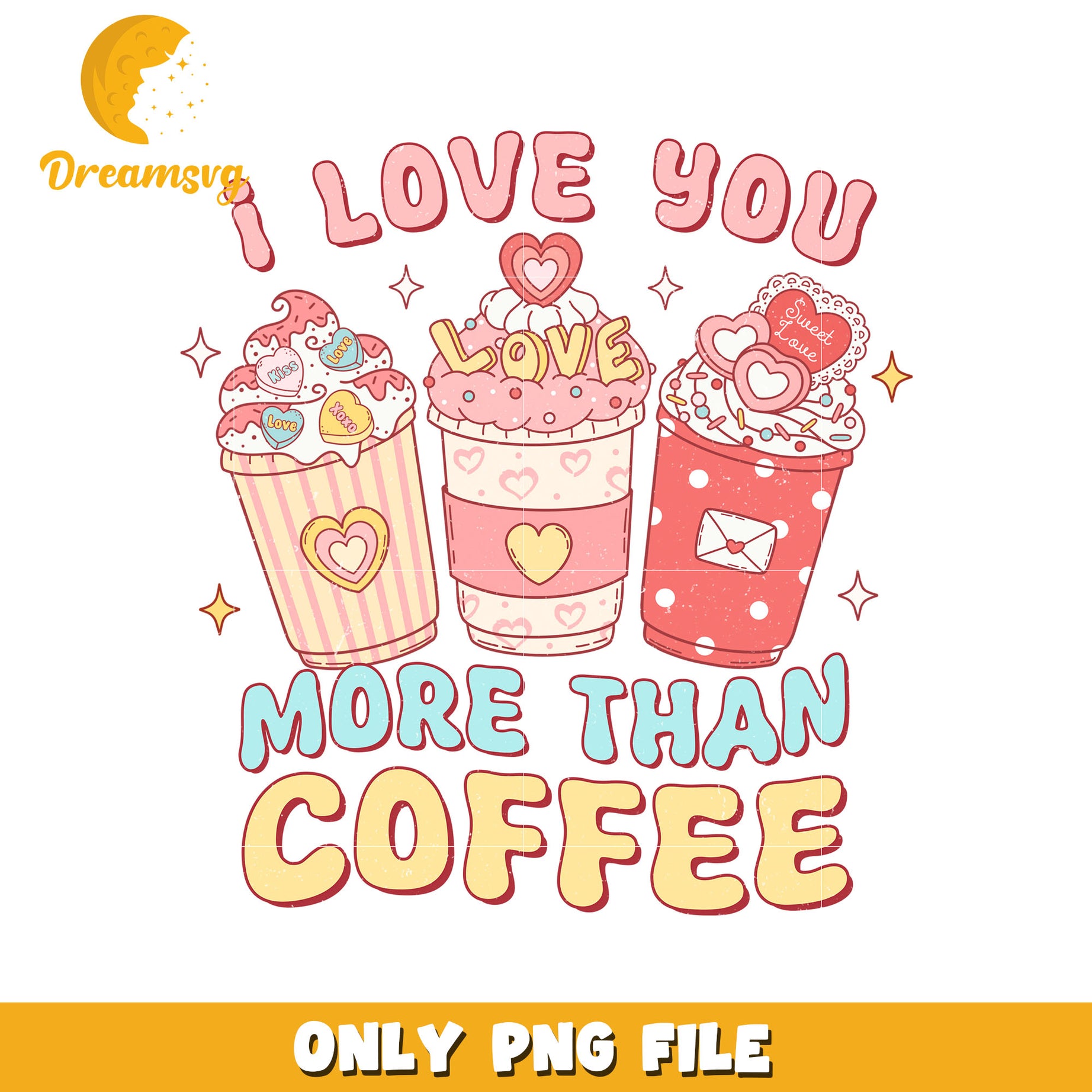 I love you more than coffee png, coffee png, valentine png
