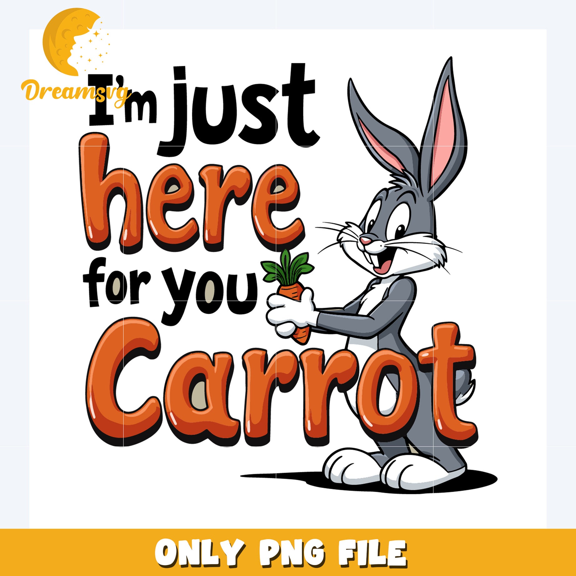 Im just here for you carrot png, looney tunes character png, looney tunes quotes png