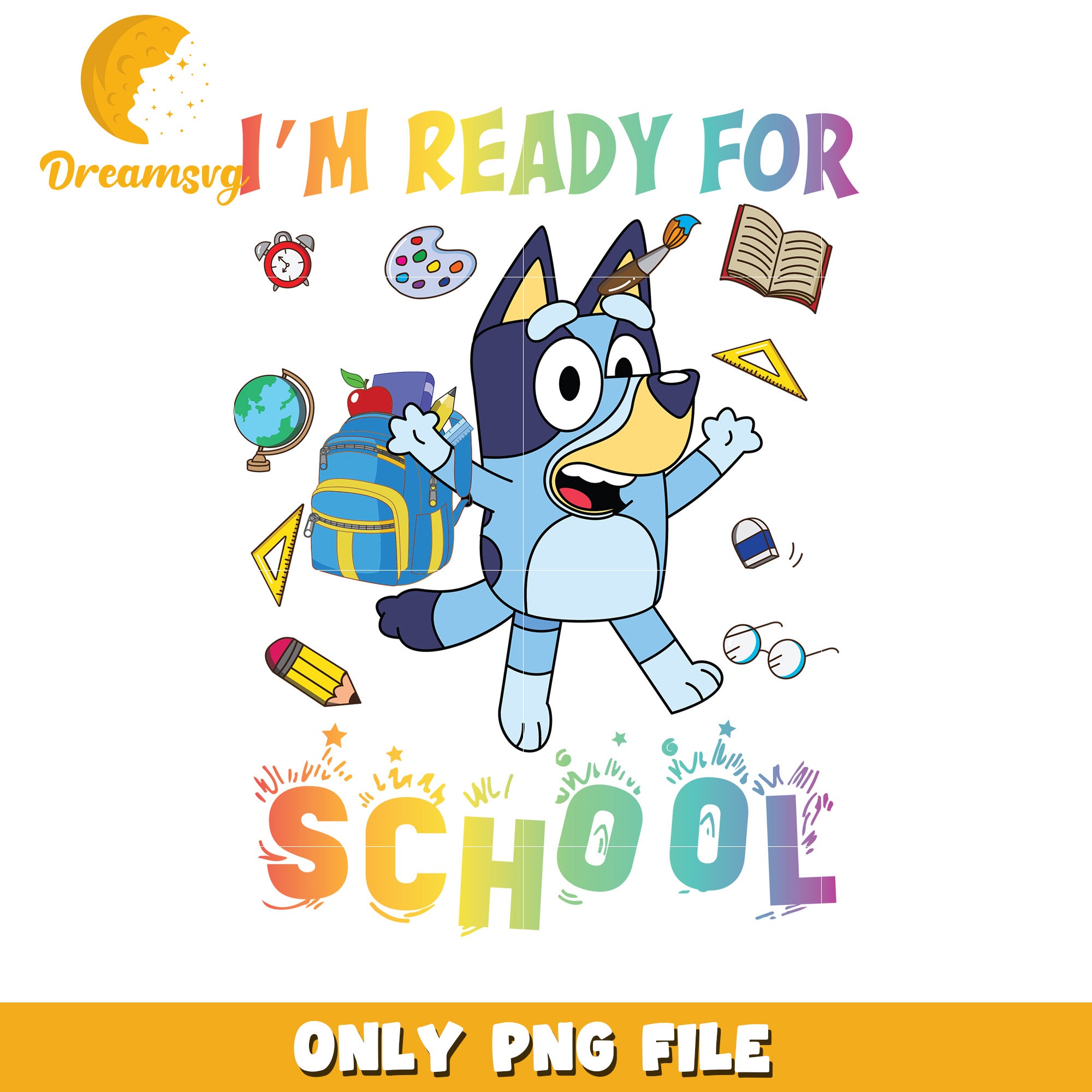 Im ready for school png, cartoon characters png, bluey png