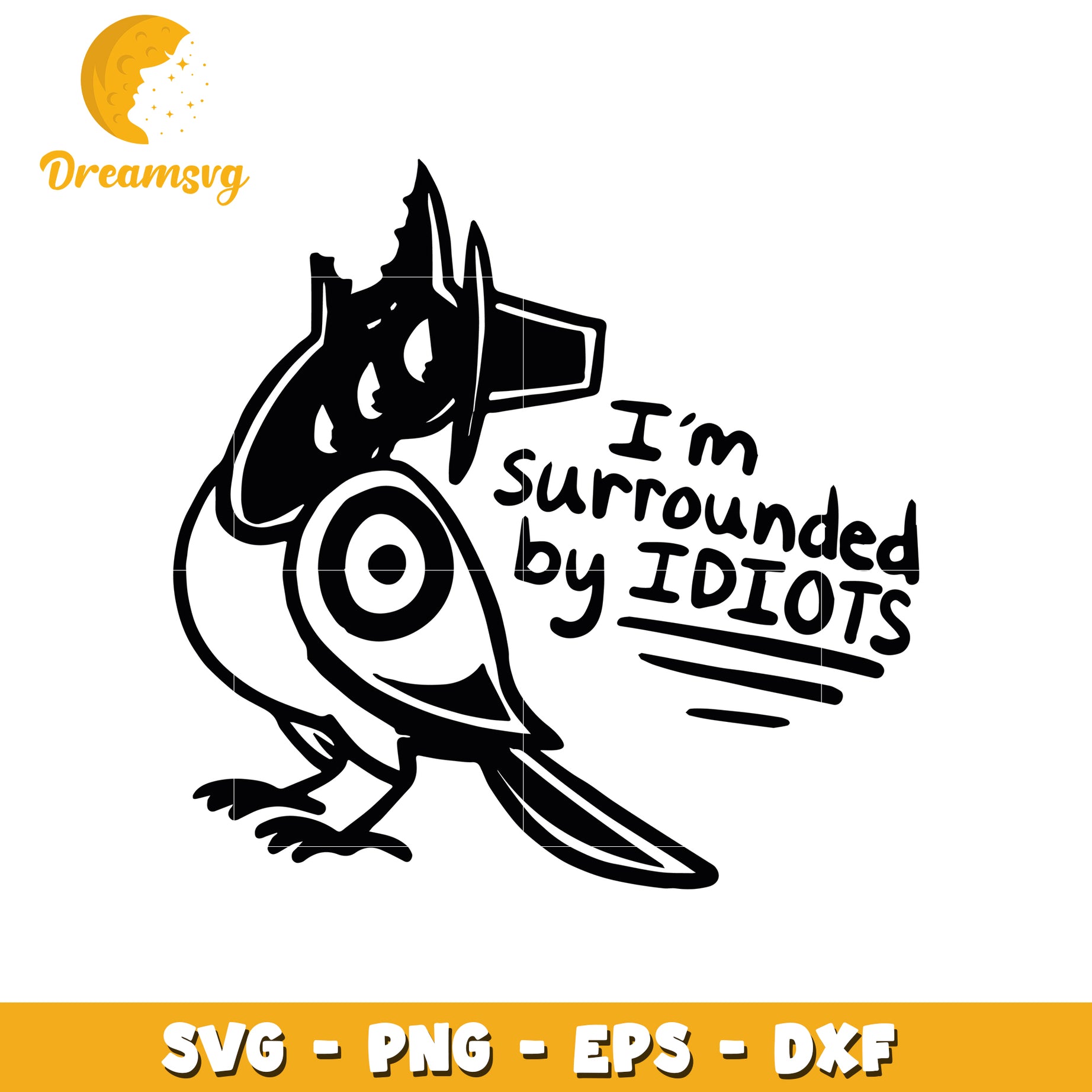 Im surrounded by idiots svg, surrounded by idiots svg, funny quote svg