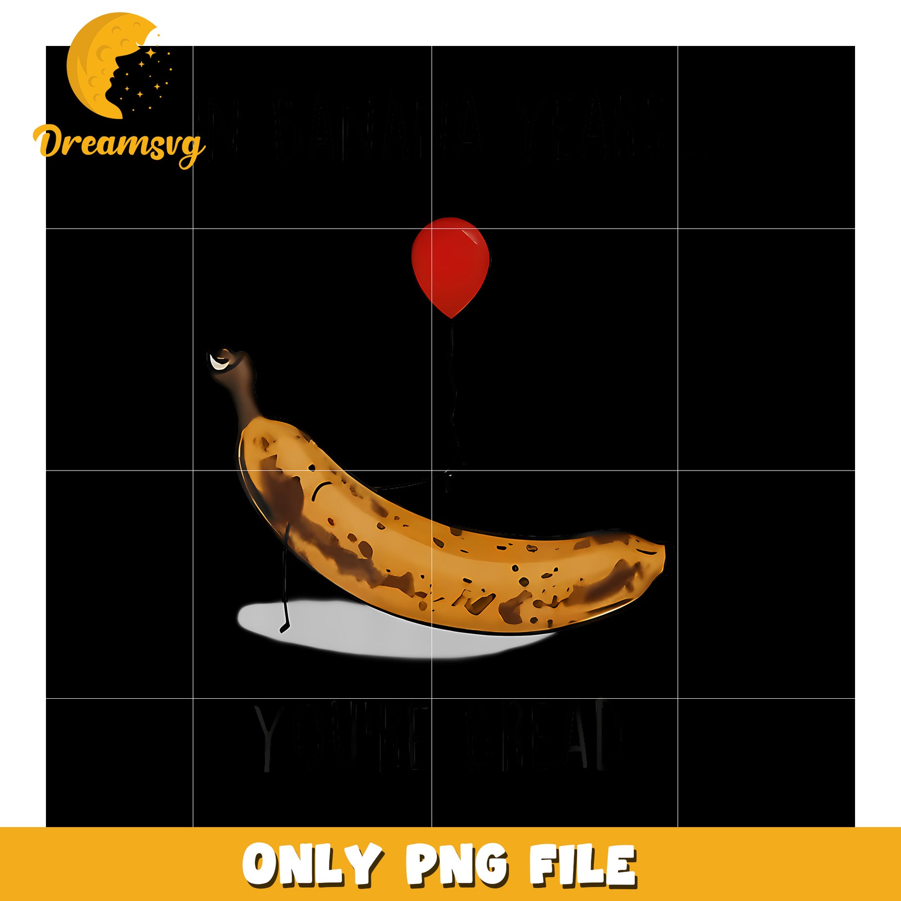 In Banana Years You'Re Bread png, funny jokes​ png, funny memes png