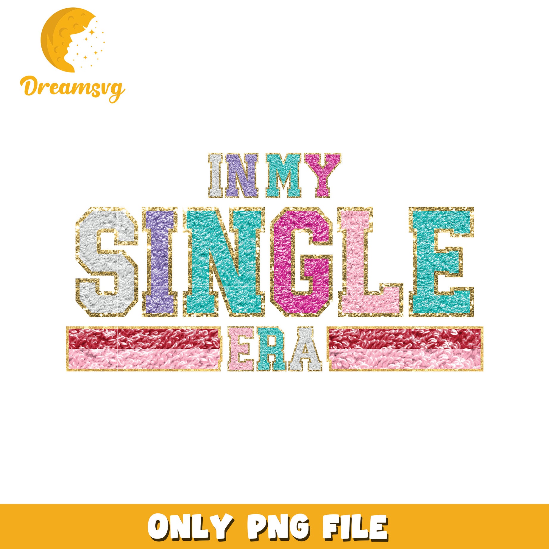 In My Single Era PNG Design