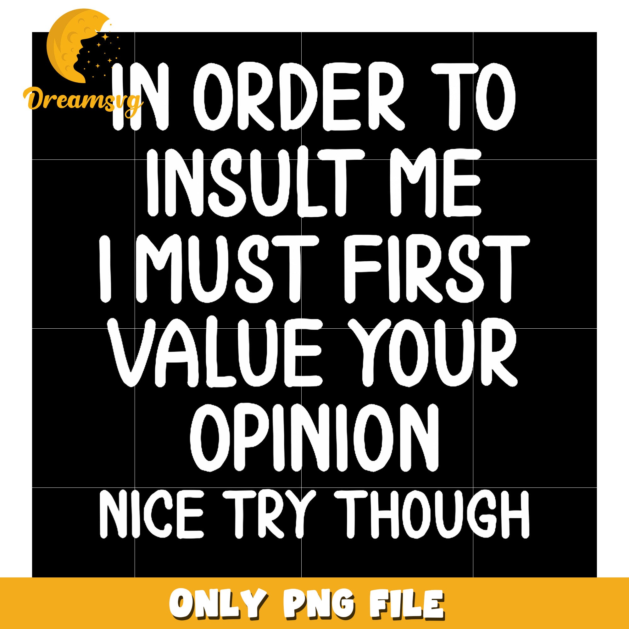 In Order To Insult Me png, gen z memes png, funny holidays png