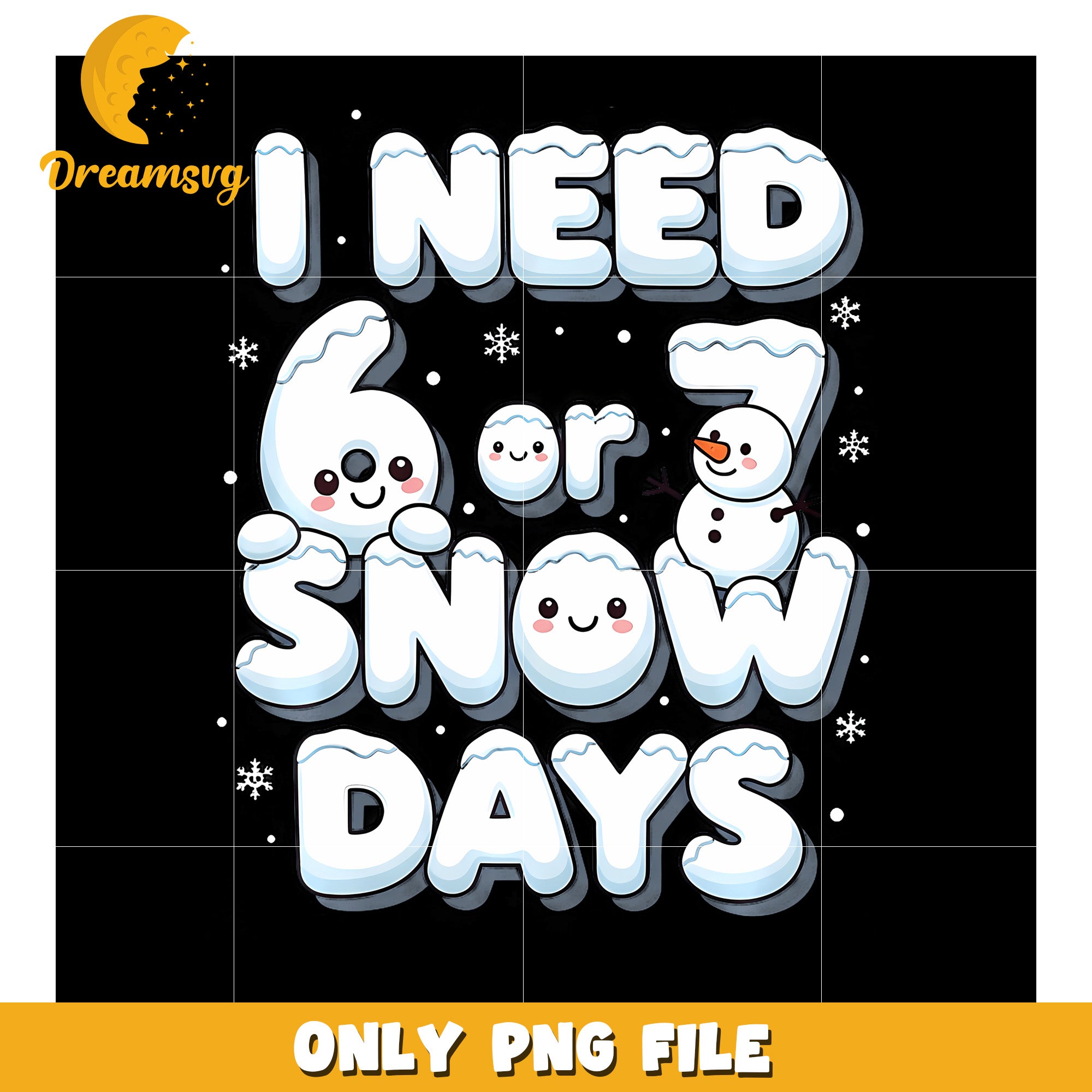 I need 67 snow days png, funny winter png, trending memes png