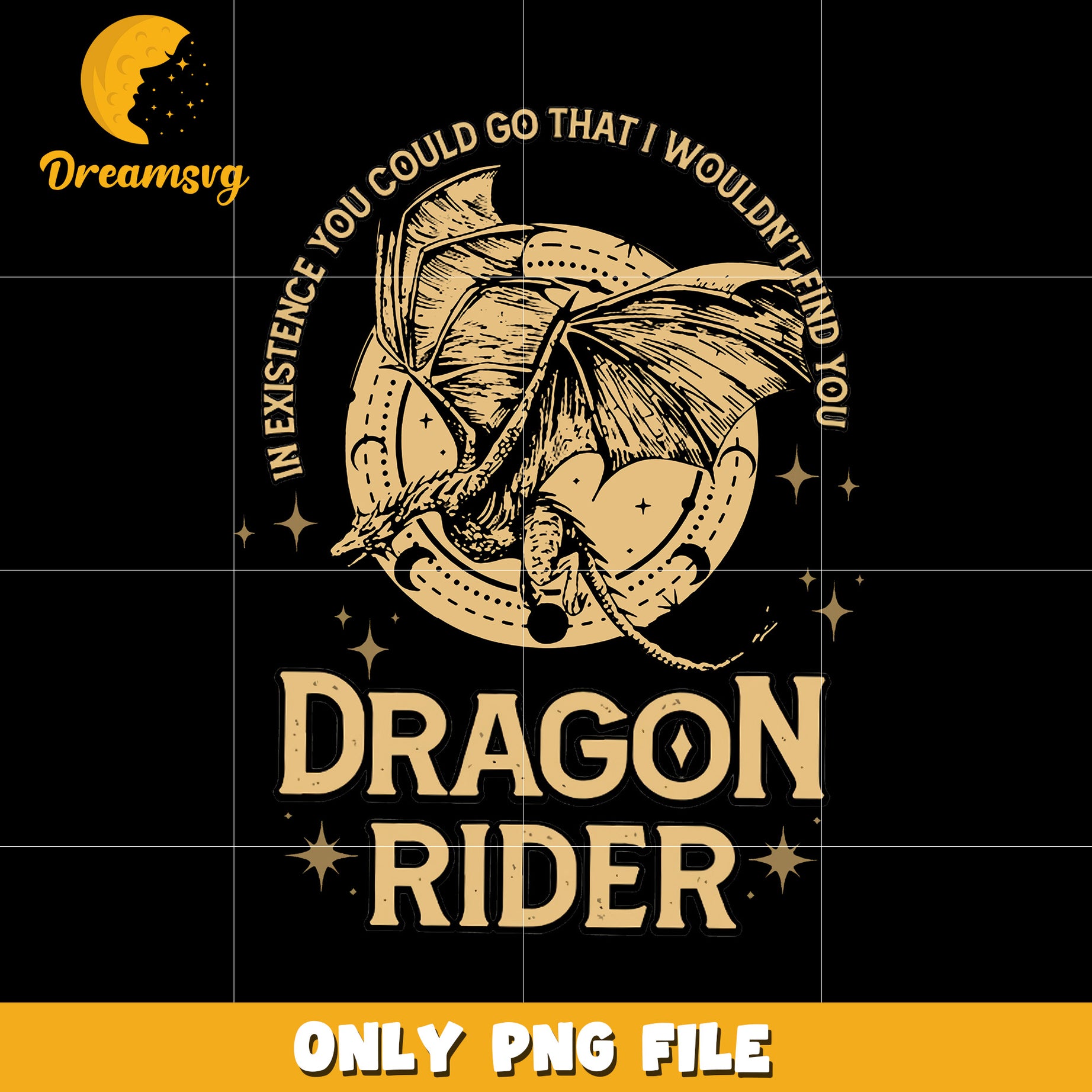 In existence you could go that  i wouldn't find you png, flame dragon png
