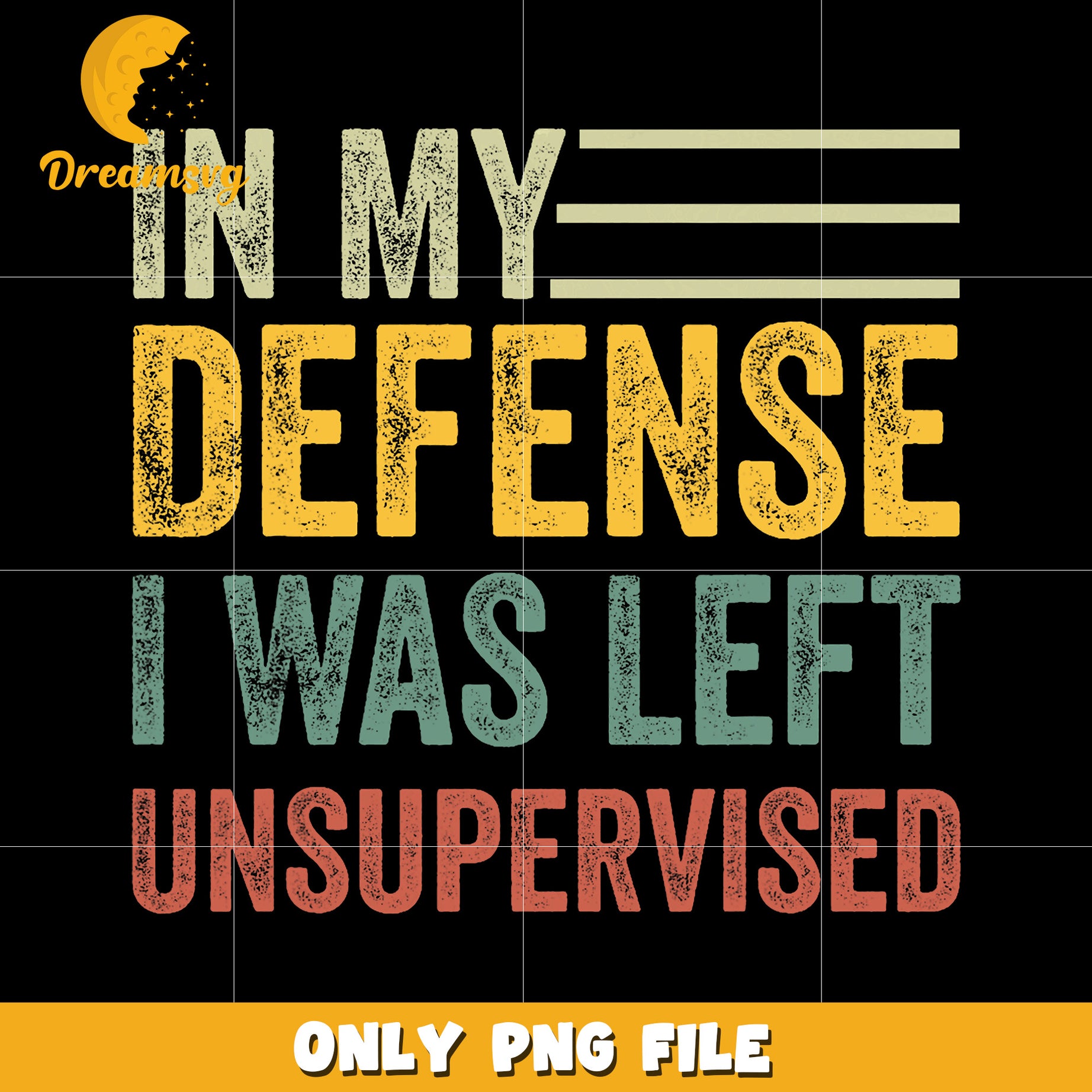 Left Unsupervised Sign In my defense i was left unsupervised png, funny excuse png, sarcastic ...