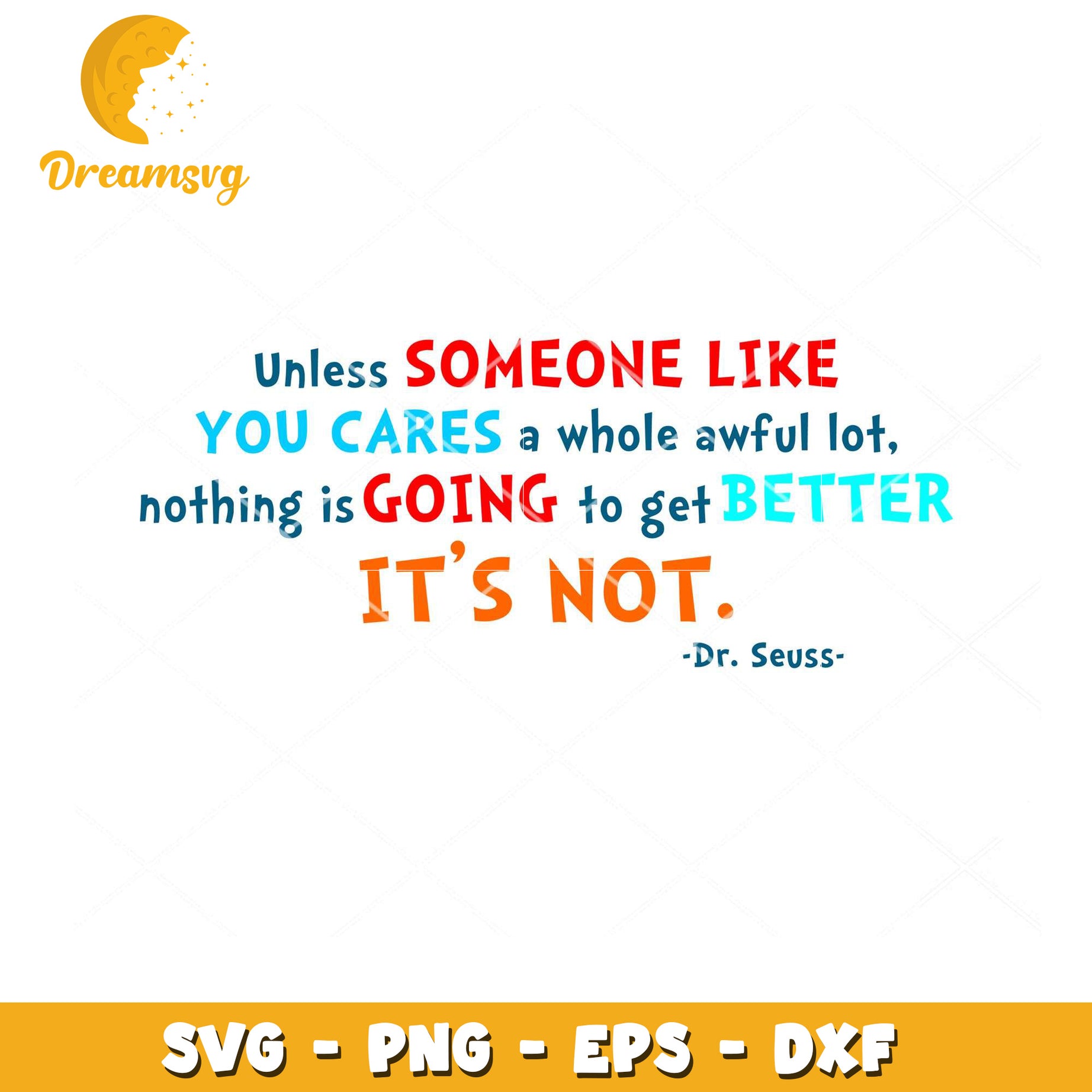 Inspirational Dr Seuss Quote SVG Instant Download Design File