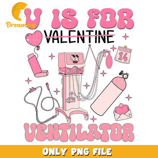 Is for vent valentine respiratory therapist png, nurse png