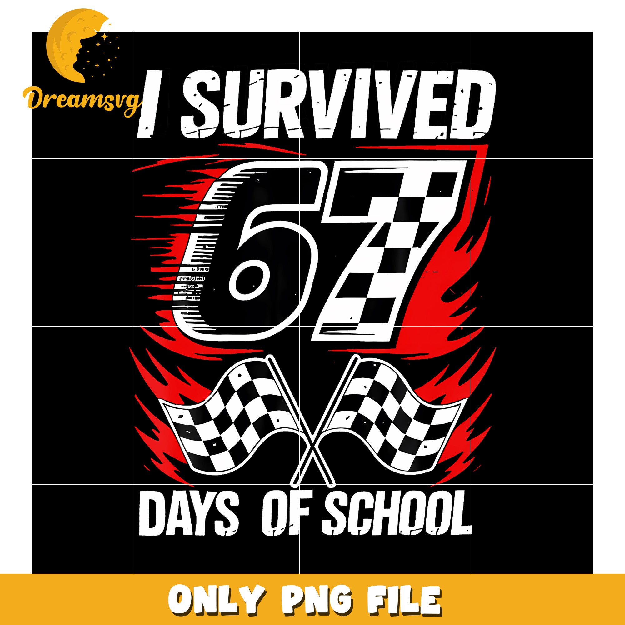 I survived 67 days of school design png, funny saying png, viral meme png