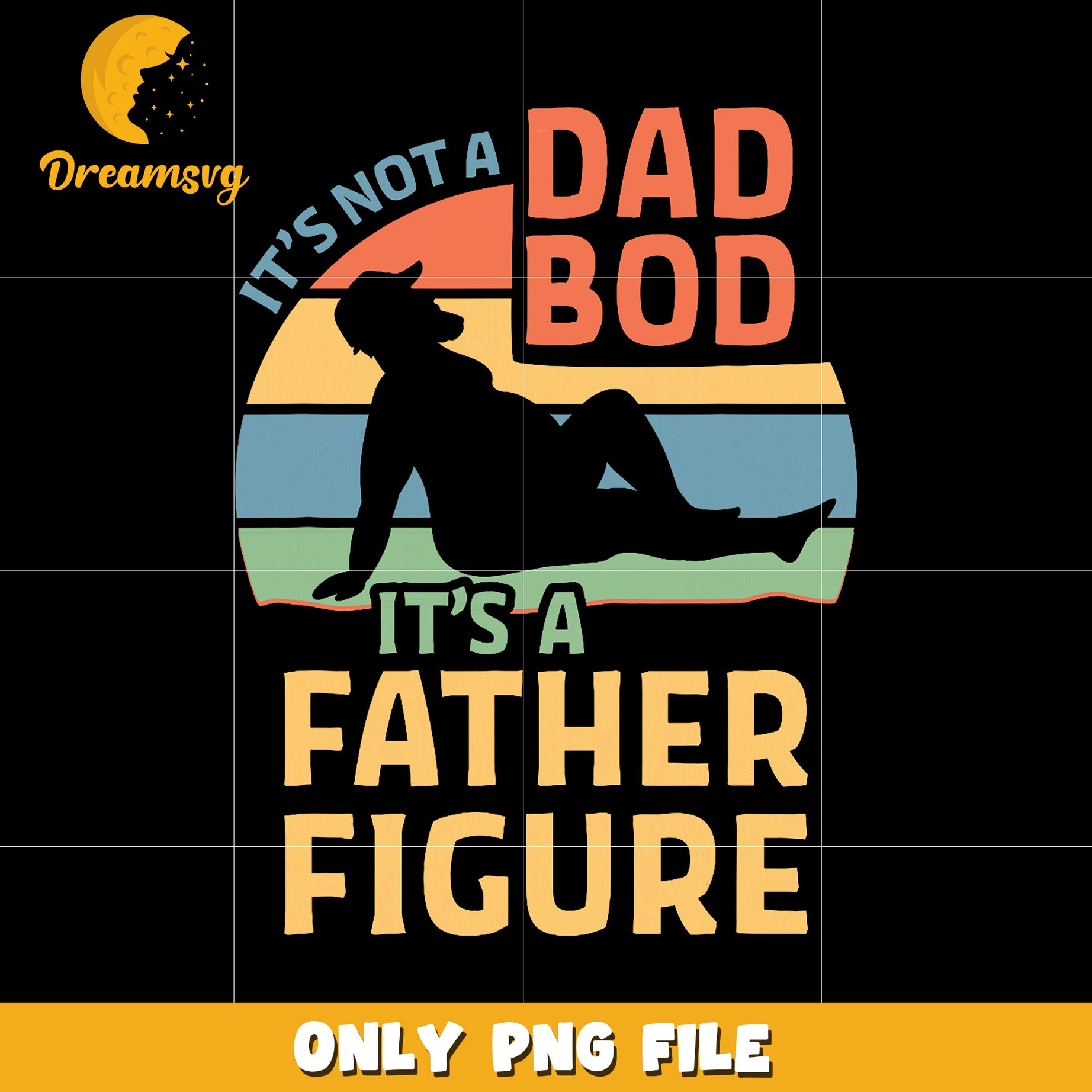 It’s not a bad bod it’s a father figure png, unny dad png, dad gift png
