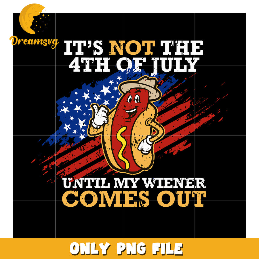 It’s not the 4th of july png, funny saying png, freeodm day png