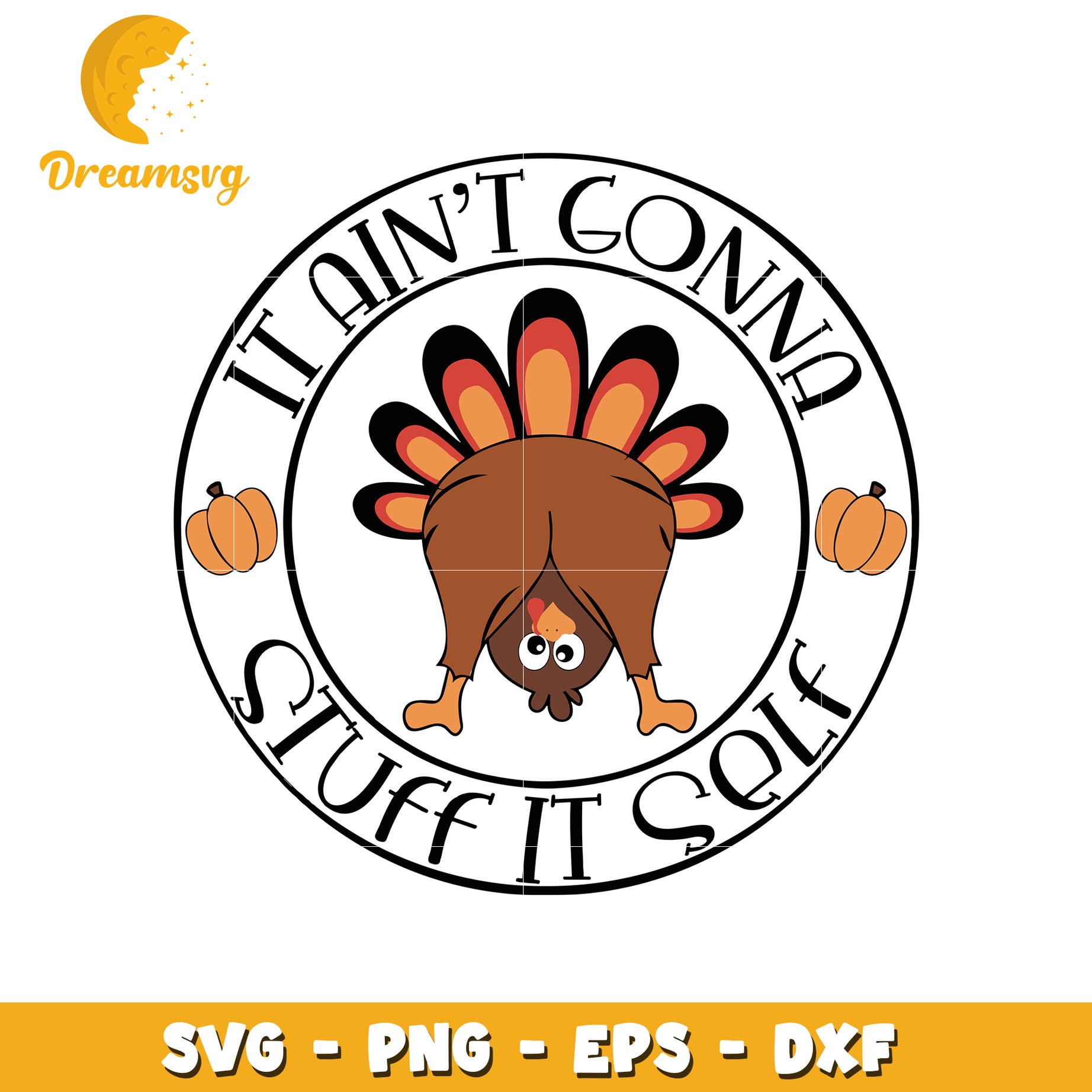 It ain't gonna stuff it self svg, funny thanksgiving svg