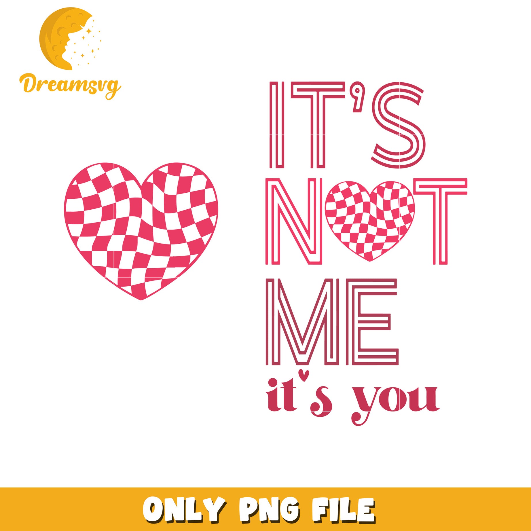 Its Not Me Its You PNG Design