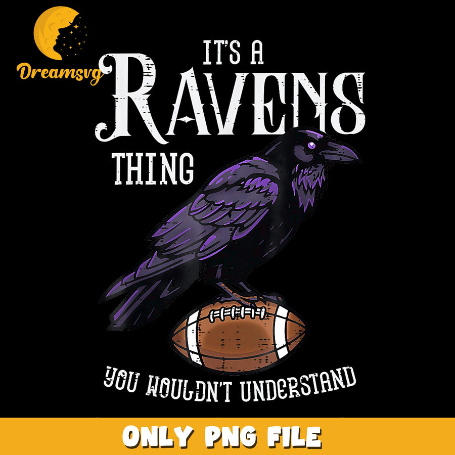 Its A Ravens Thing You Wouldnt Understand PNG, Football, NFL PNG