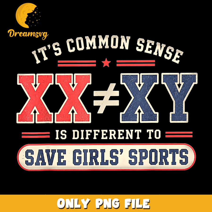 Its Common Sense XX Not Equal XY PNG, Save Girls Sports, Feminist PNG