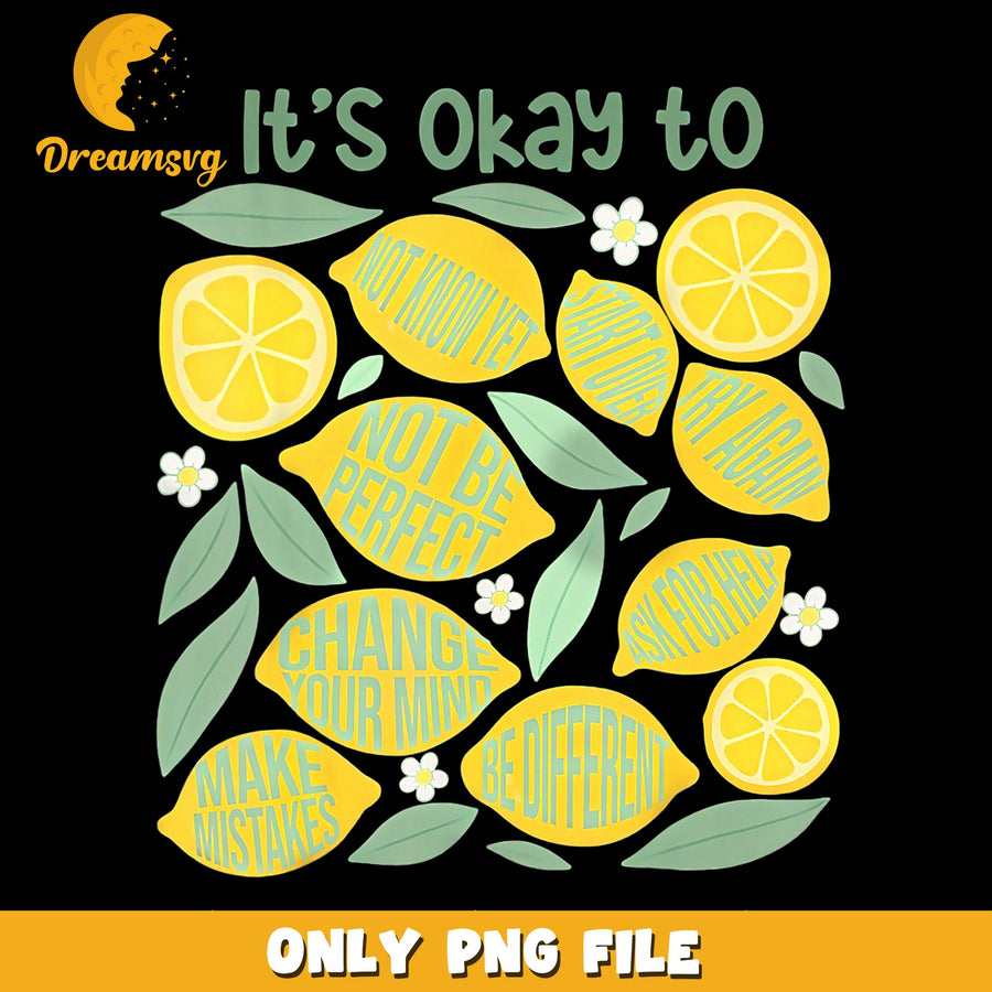 Its Okay To Not Be Perfect Lemon PNG, Motivational Quote, Summer PNG