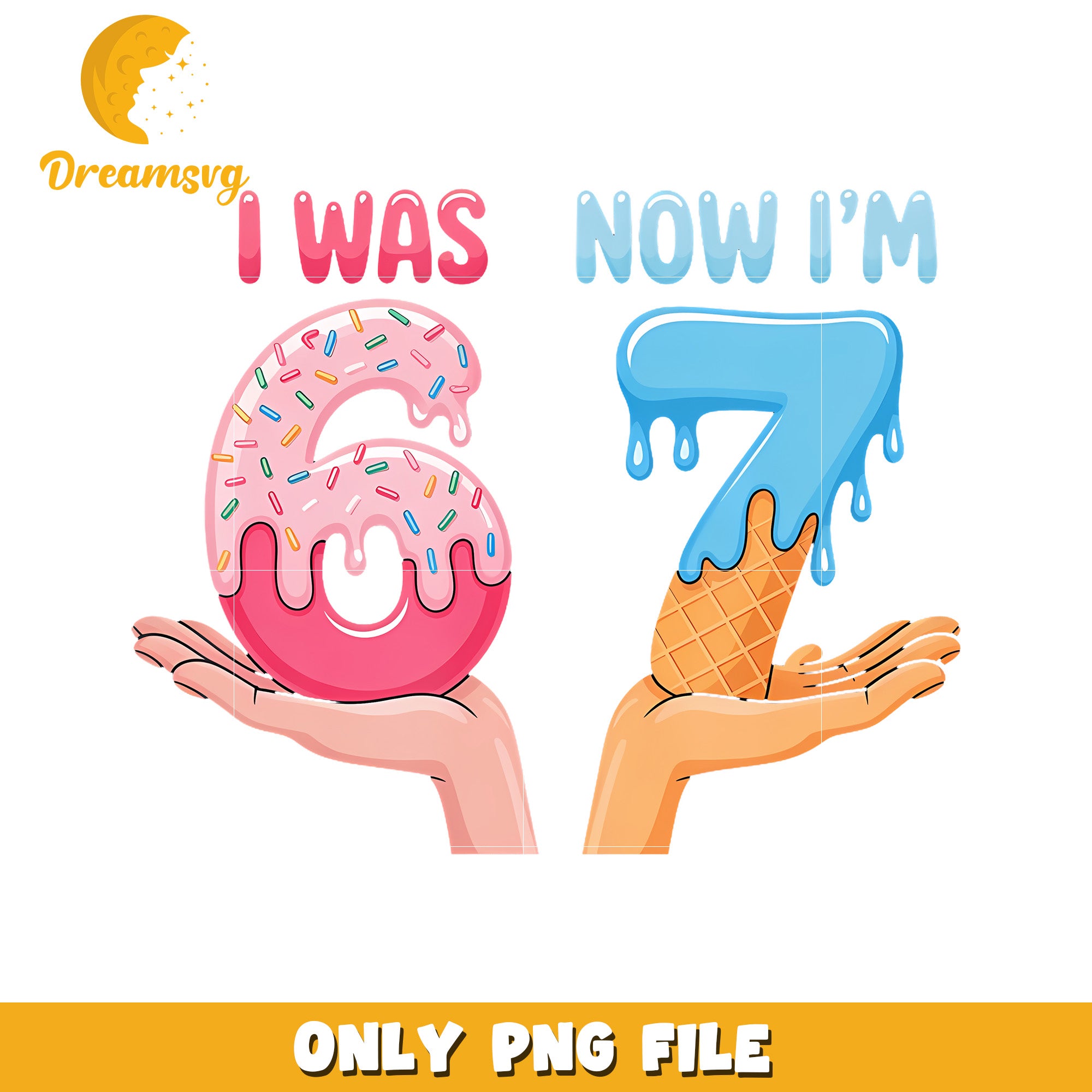 I was 6 now im seven png, funny 67 png, funny saying png