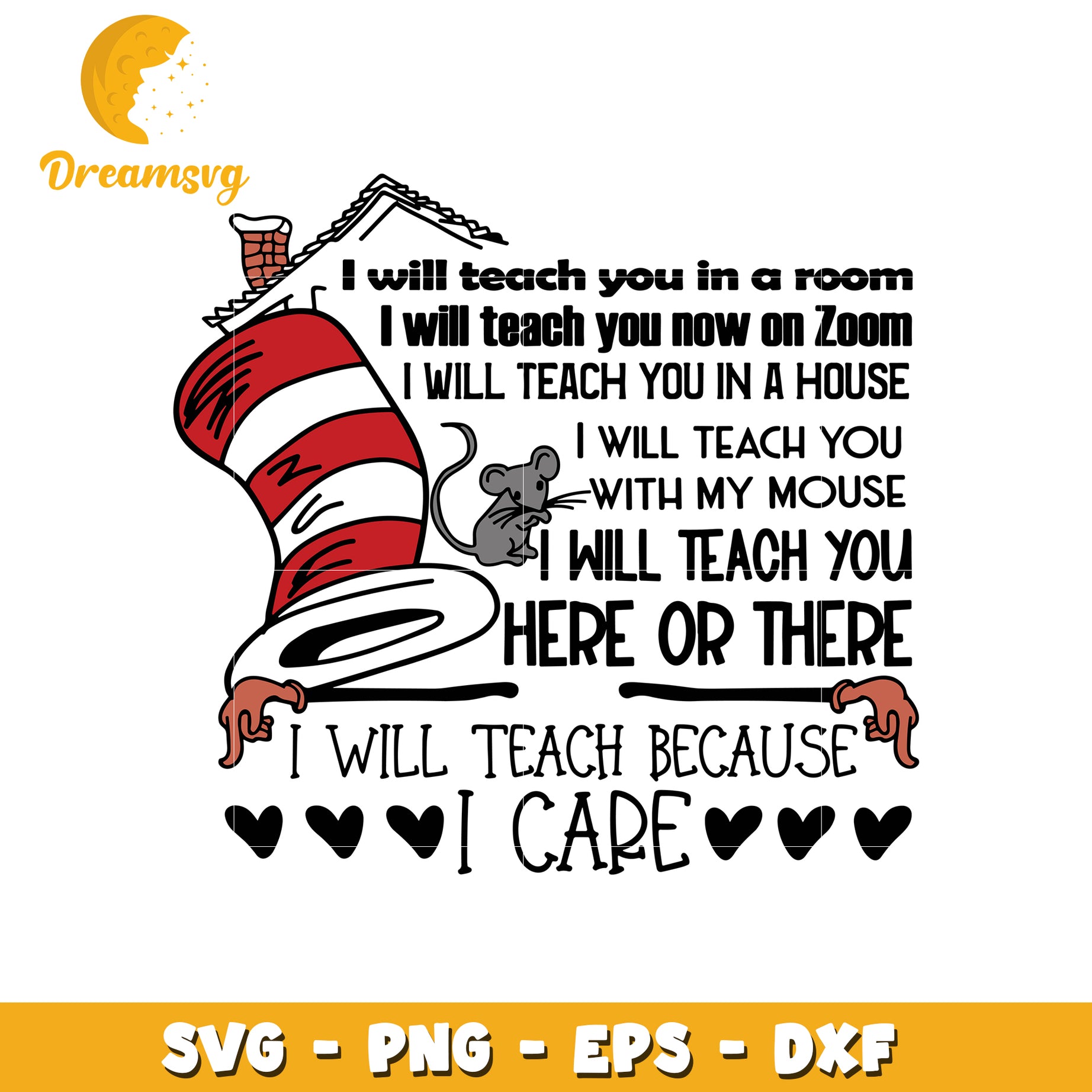 I will teach because I care svg, the hat svg, dr seuss svg