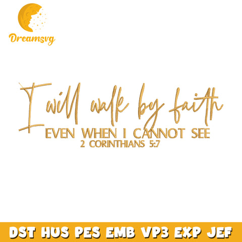 I will walk by faith embroidery design