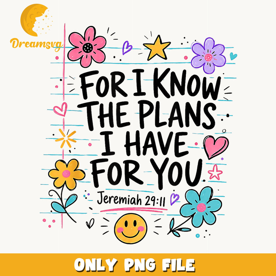 Jeremiah 29 11 For I Know The Plans PNG, Bible Verse, Christian PNG