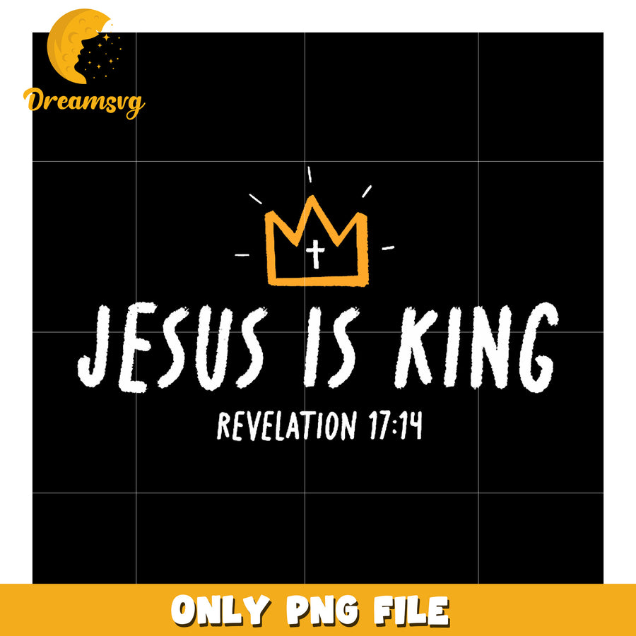Jesus Is King PNG Revelation 1714 Christian Design