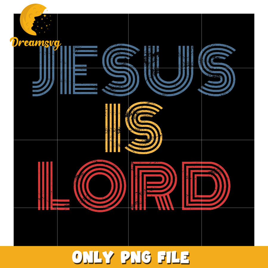 Jesus Is Lord PNG Retro Design