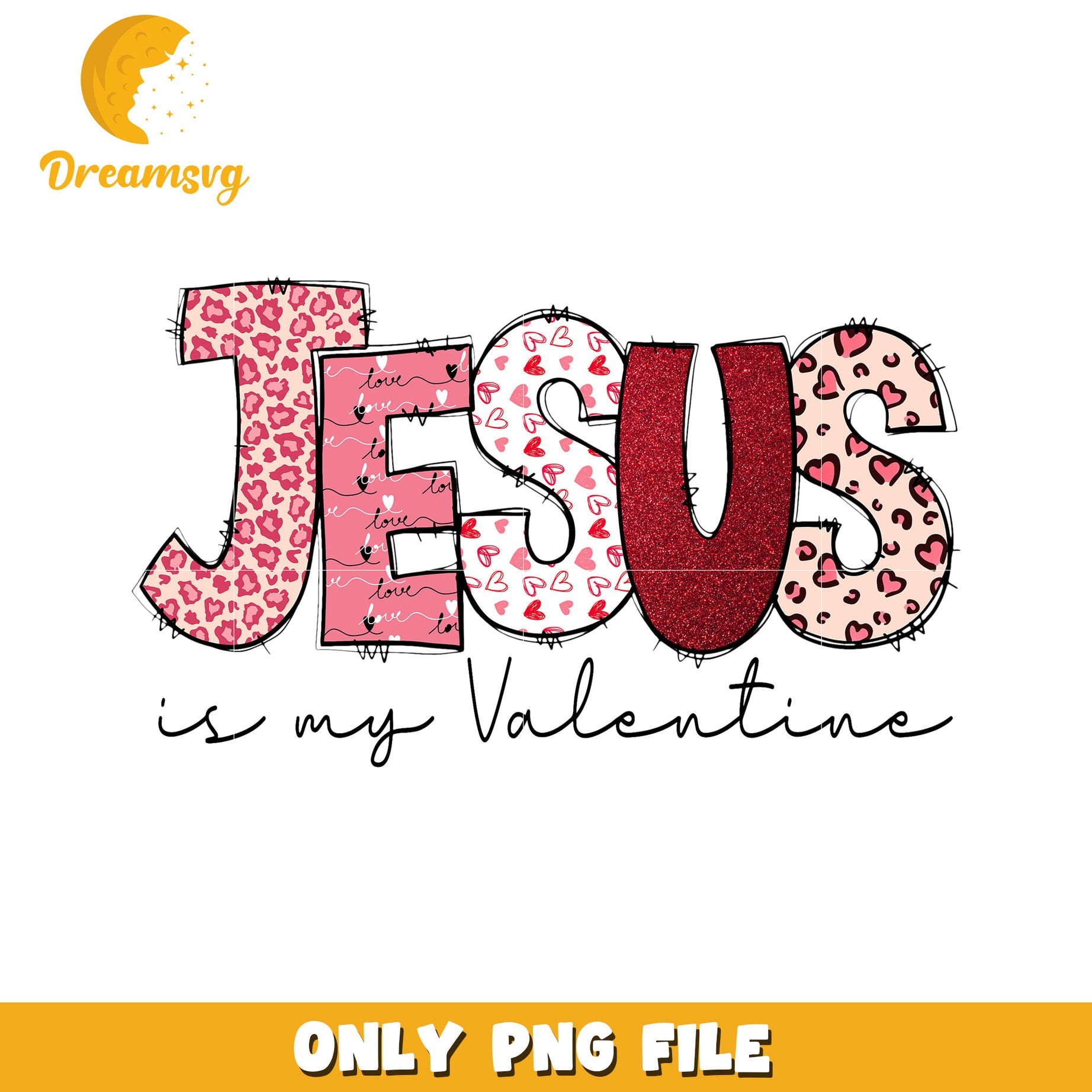 Jesus Is My Valentine PNG