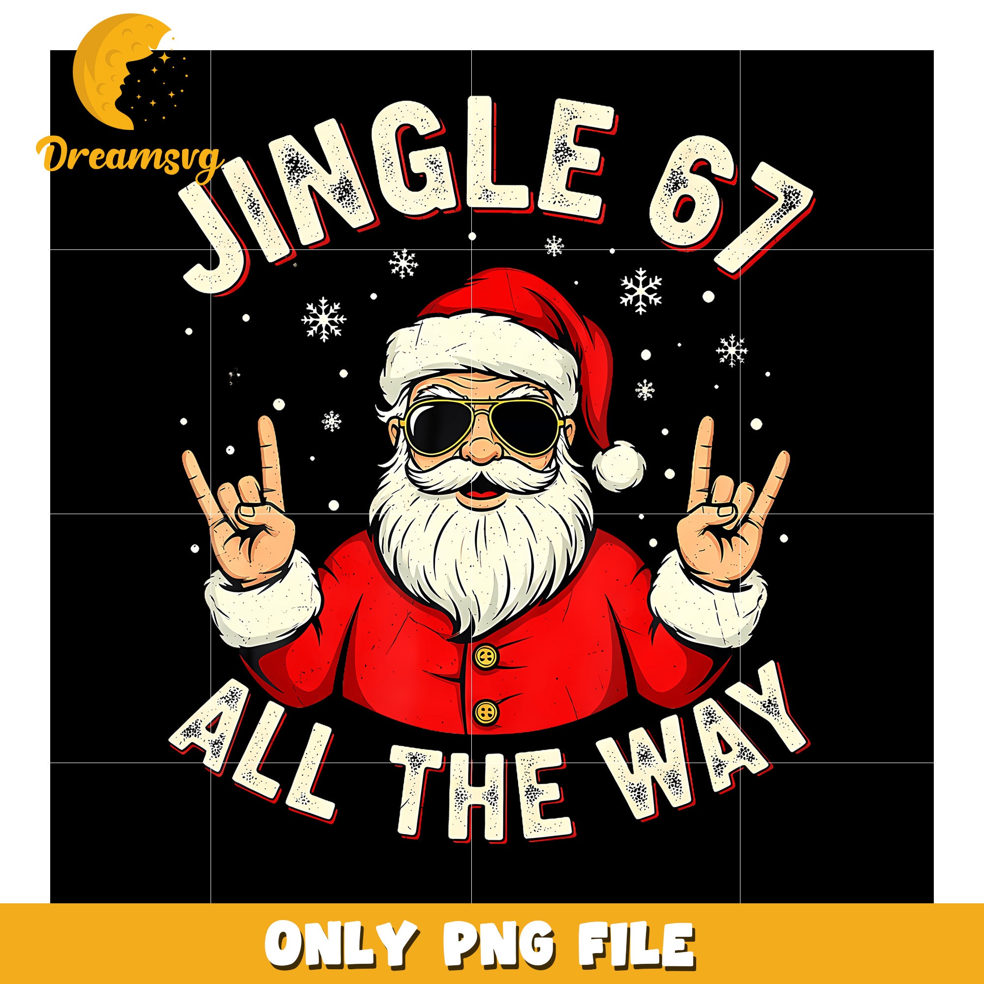 Jingle 67 all the way png, 67 meme png, funny 67 edit png – DreamSVG Store