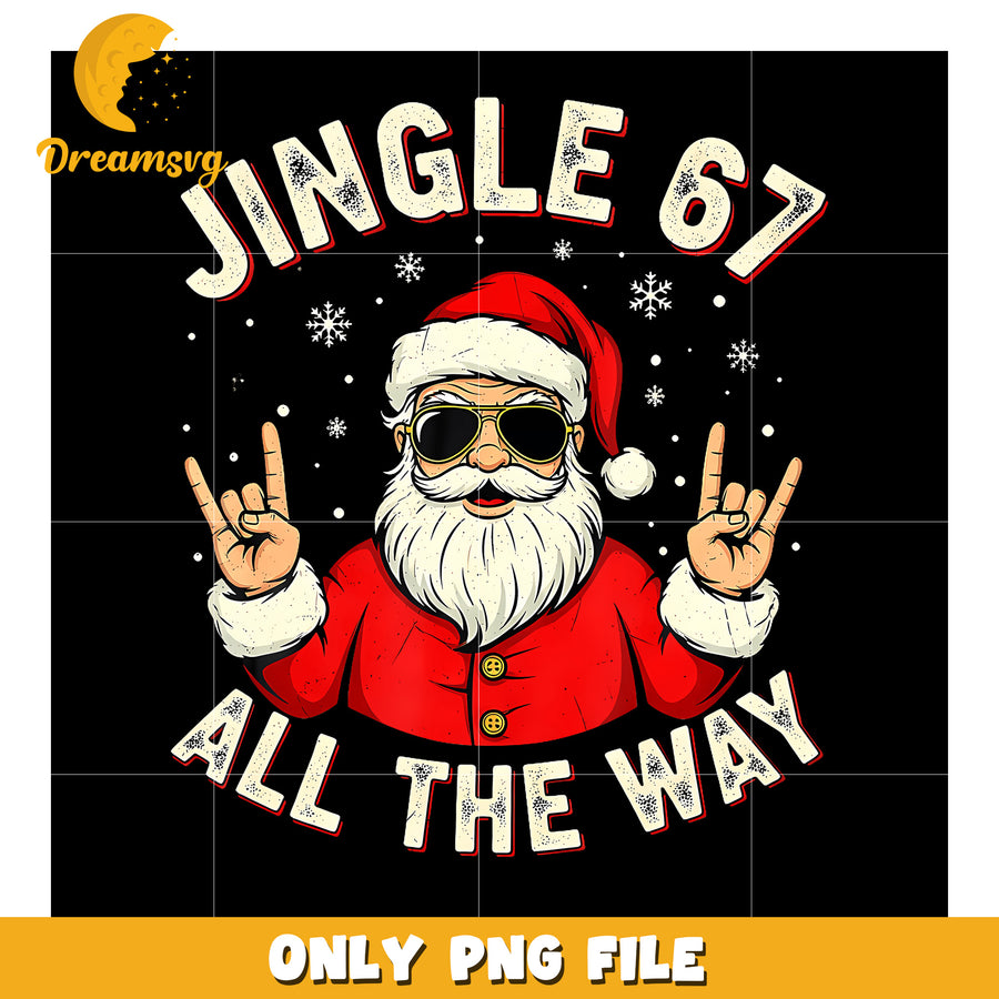 Jingle 67 all the way png, 67 meme png, funny 67 edit png