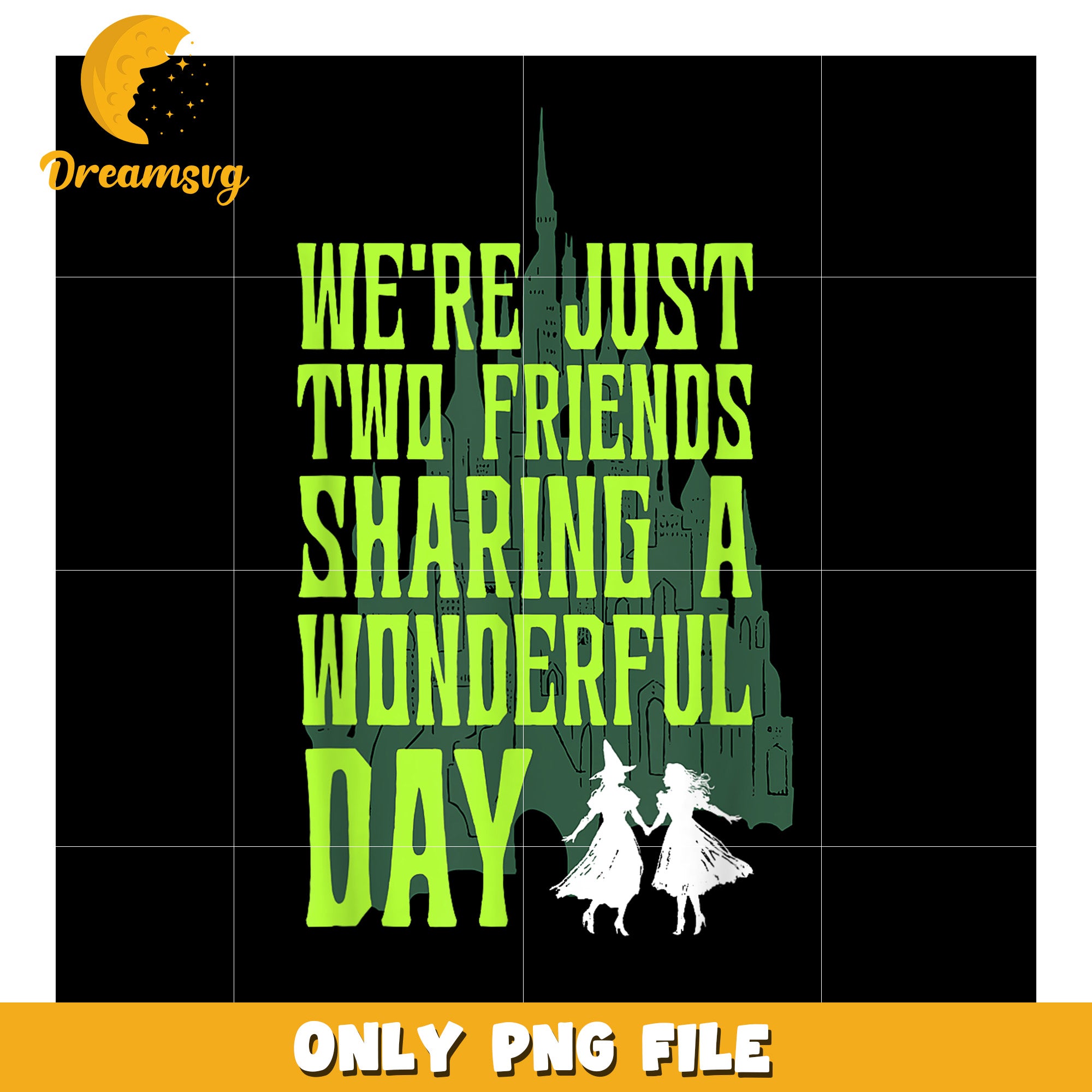Just Two Friends Sharing A Wonderful Day png, wicked friends png, movie hype png