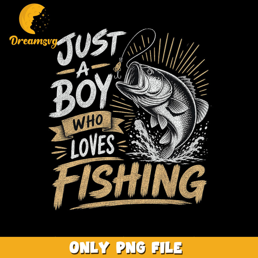 Just A Boy PNG, Fishing Lover Design, Outdoor Fun PNG
