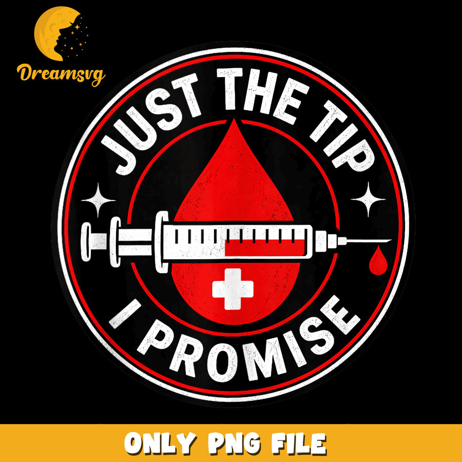 Just The Tip PNG, Syringe Humor, Medical Design PNG