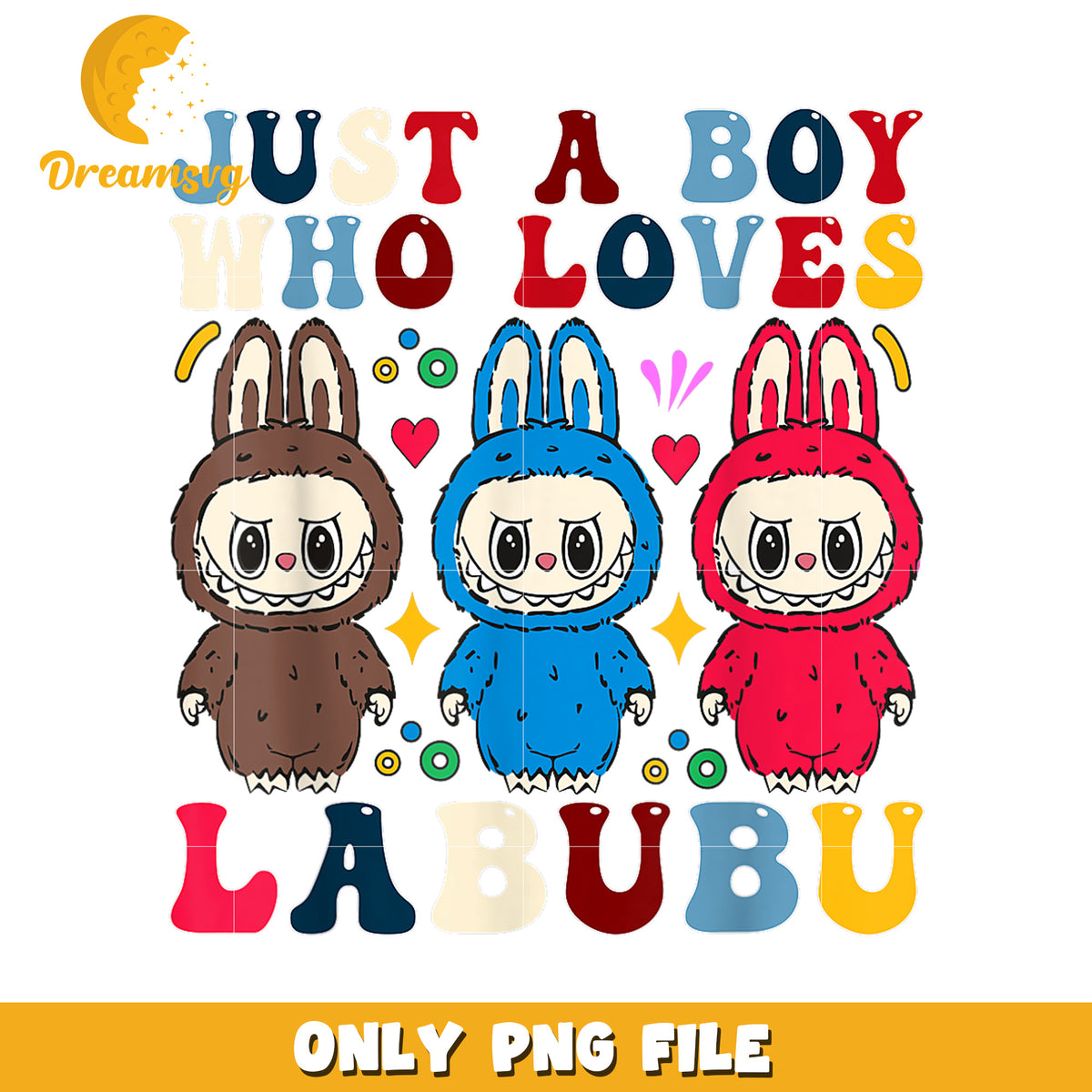 Just a Boy Who Loves Labubu, PNG File – DreamSVG Store
