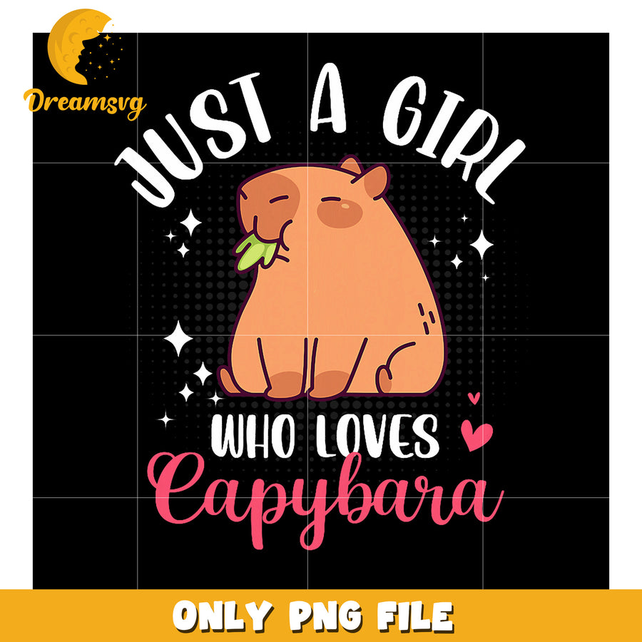 Just a Girl Who Loves Cute Capybara PNG Graphic Design