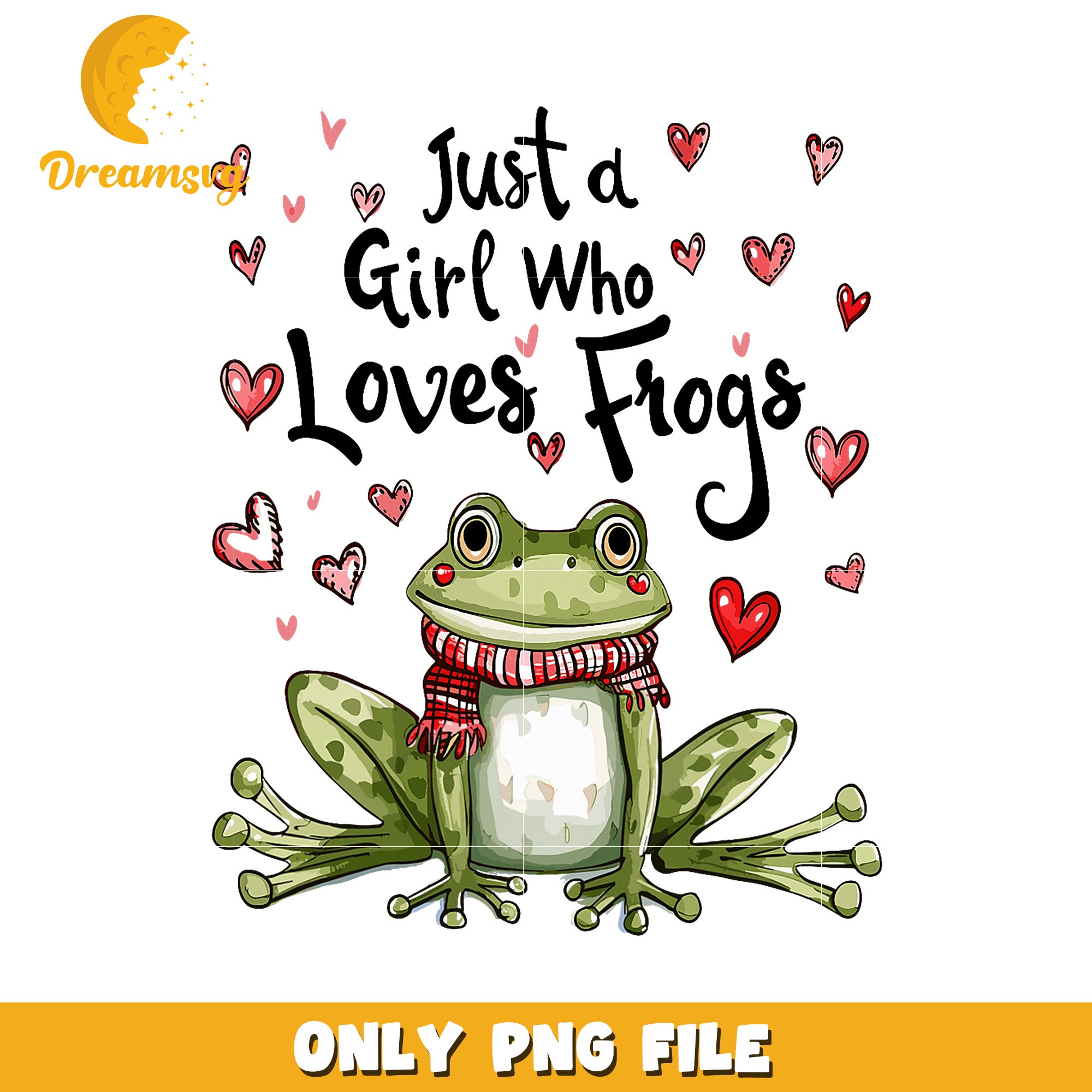 Just a Girl Who Loves Frogs Cute PNG Digital Art File