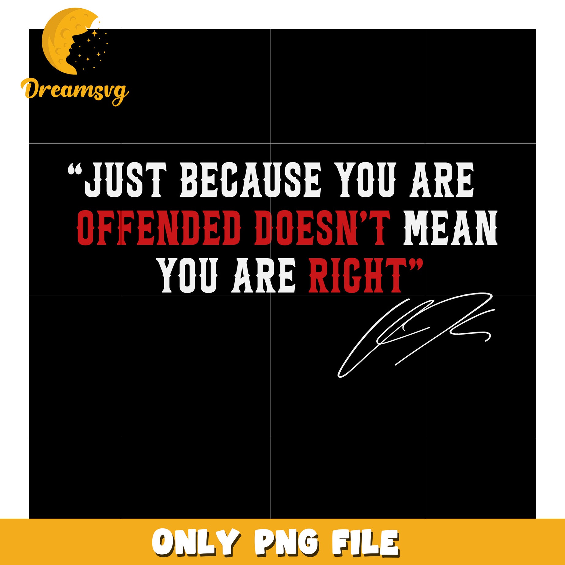 Just because you are offended white text png, charlie kirk​ png, charlie kirk smile​ png