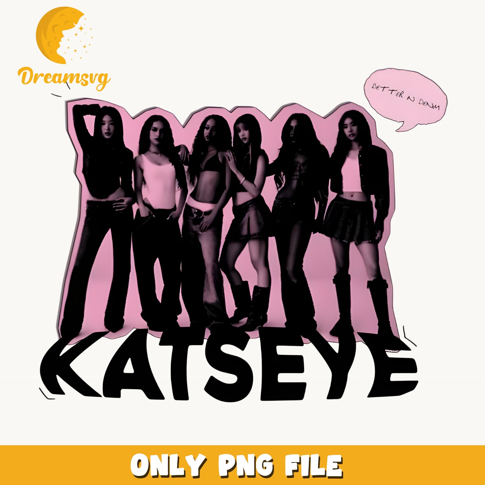 Katseye Kpop Girl Group PNG, Better N Deadly PNG, Katseye Fan Art PNG