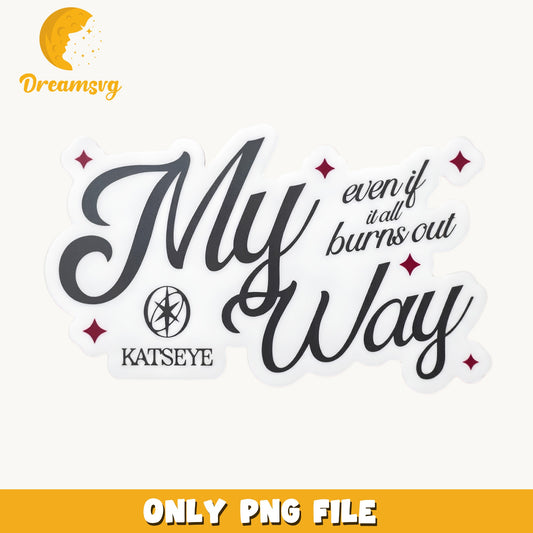Katseye My Way PNG, Kpop Girl Group PNG, Music Lyrics PNG