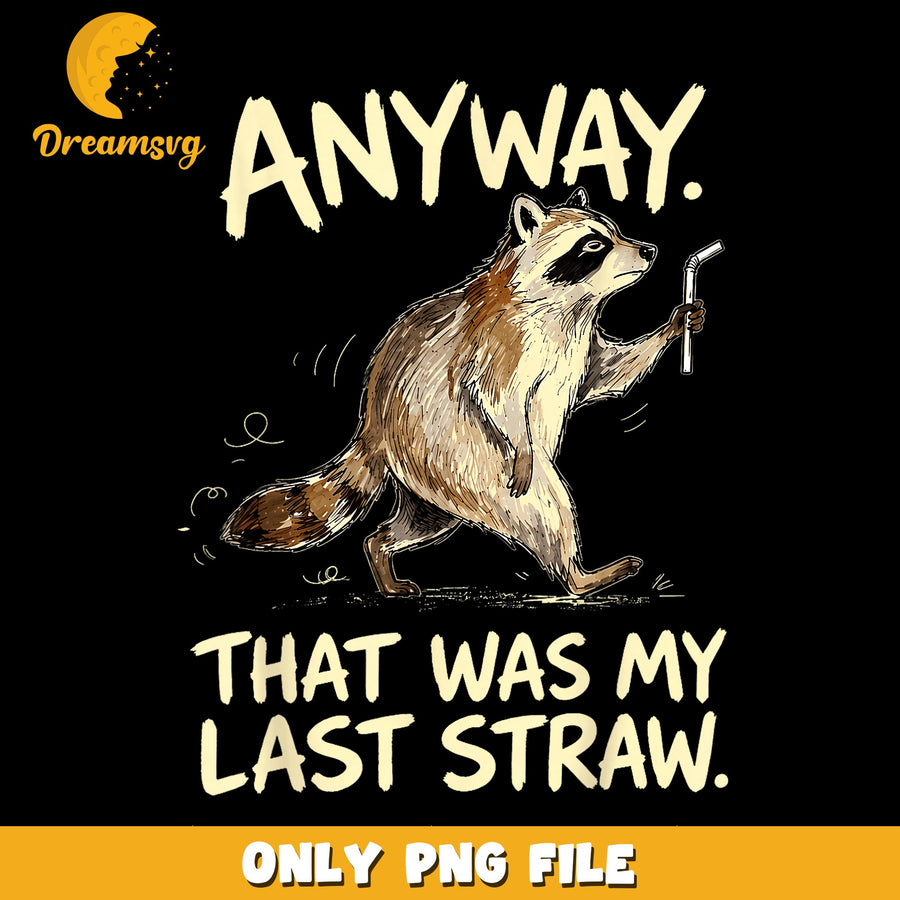Last Straw Raccoon PNG, Funny Animal Design, Humor PNG