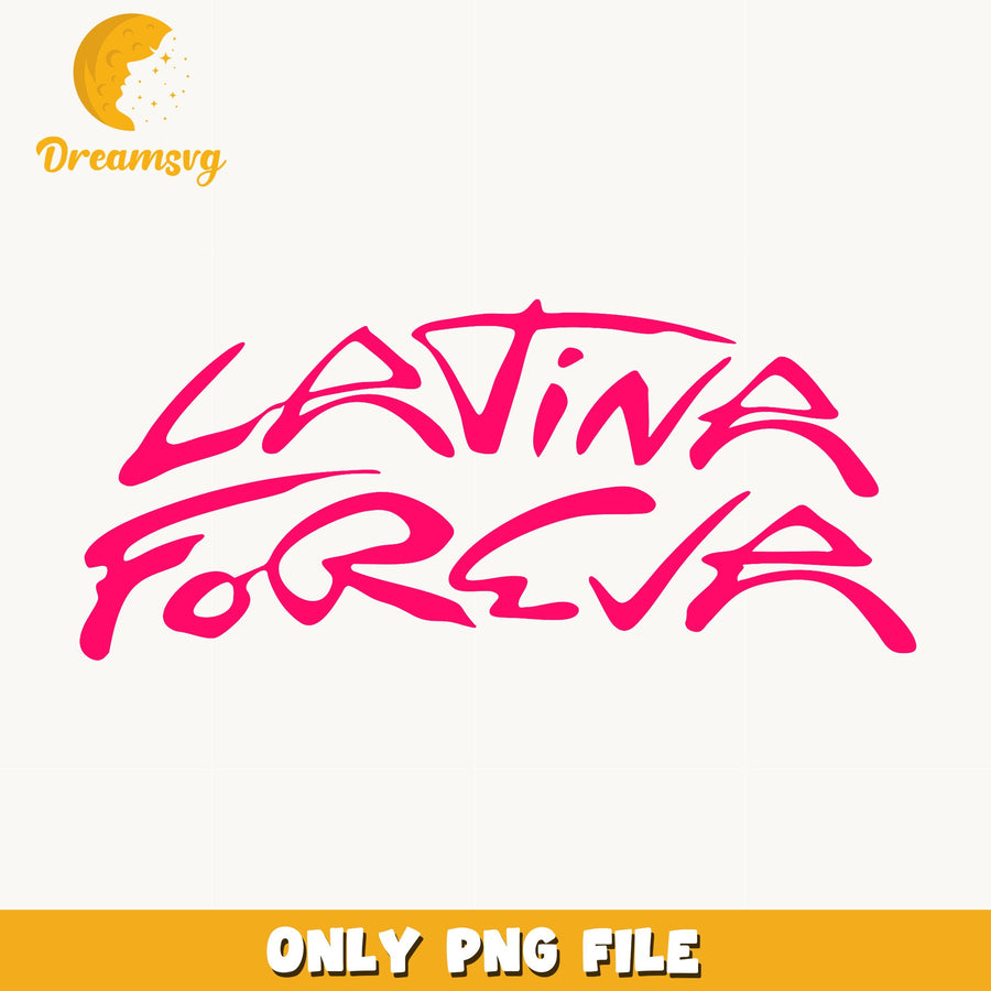 Latina Foreva PNG, Hispanic Pride Shirt, Latina PNG