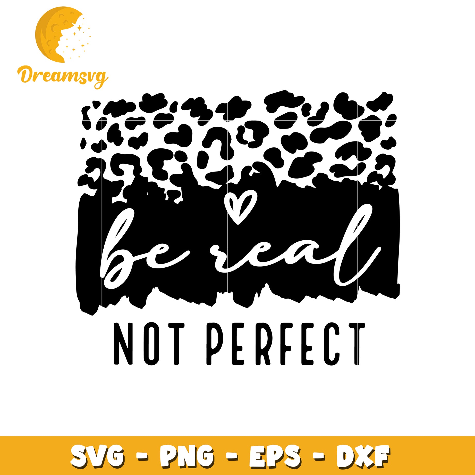 Leopard Print Be Real Not Perfect SVG Cut File