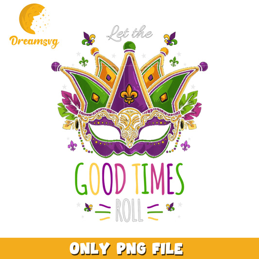 Let the good time roll png, mardi gras costumes png, mardi gras png