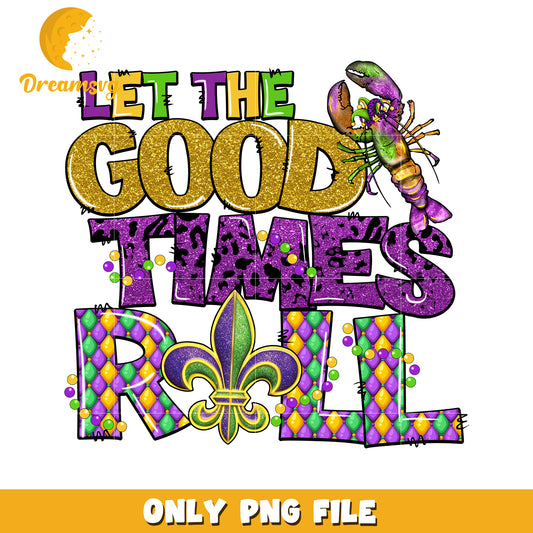 Let the good times roll font png, mardi gras festival png