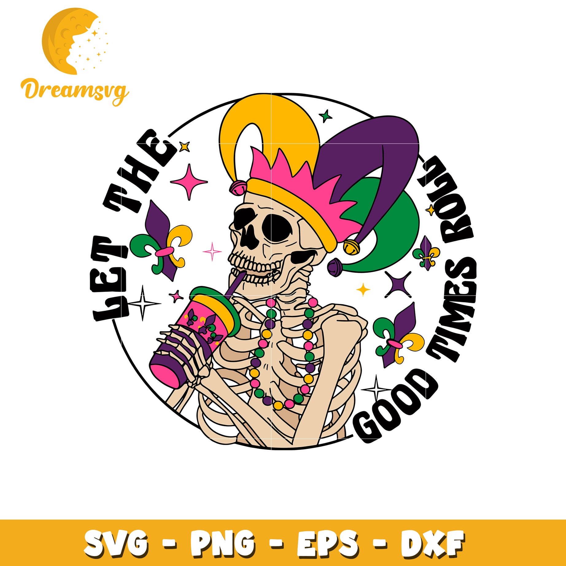 Let the good times roll svg, human skeleton svg, mardi gras hat svg