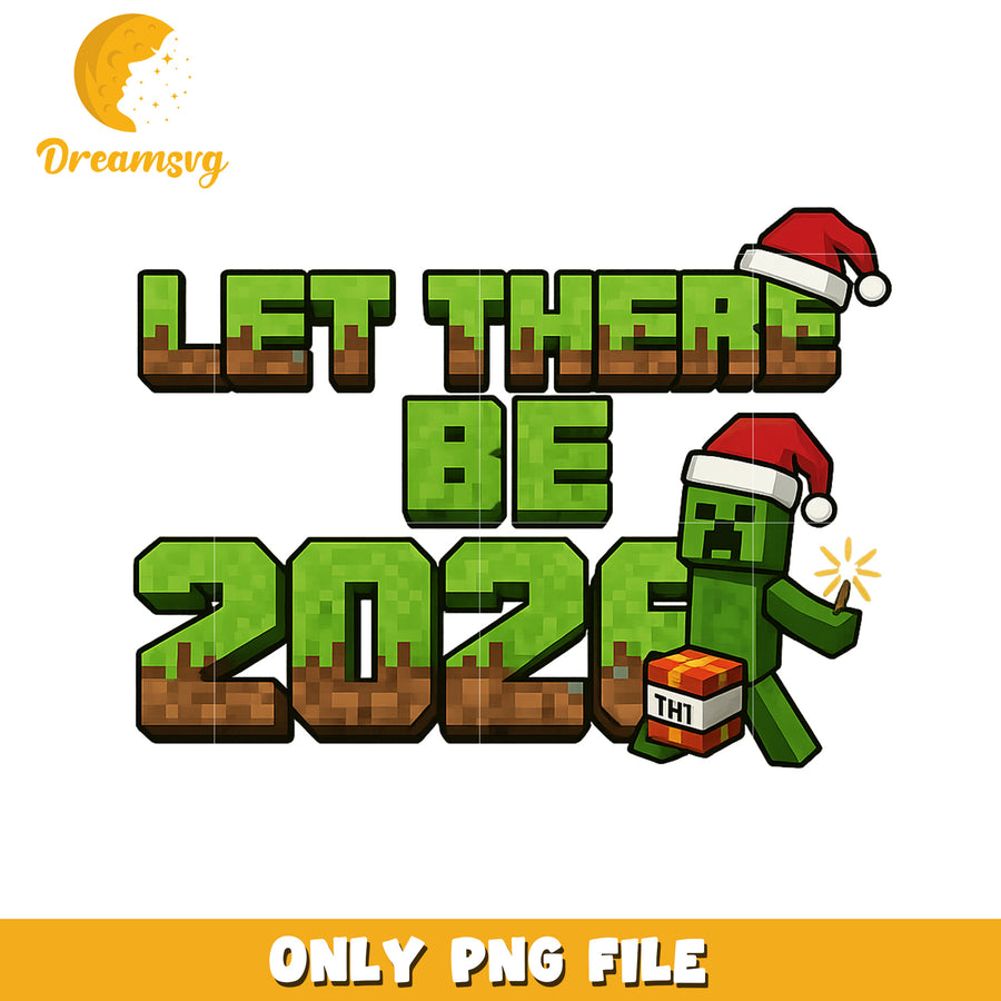 Let there be 2026 png, christmas wreath png, minecraft png