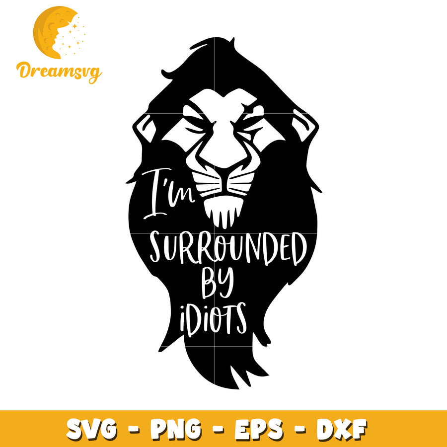 Lion Surrounded By Idiots SVG Cut File