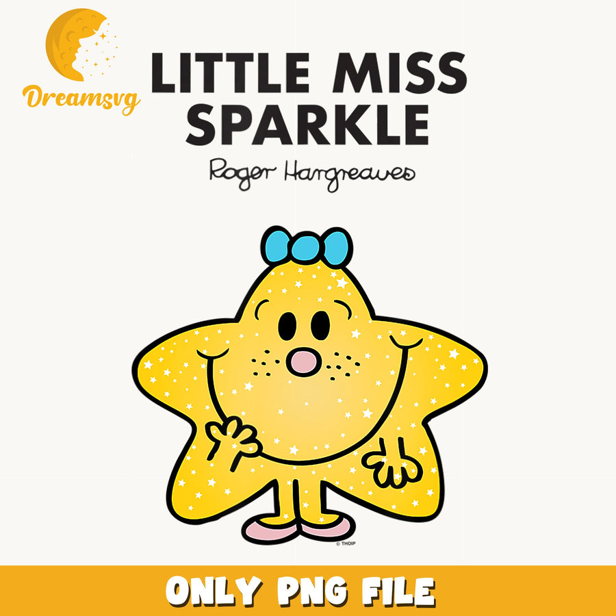 Little Miss Sparkle PNG, Mr Men Roger Hargreaves, Star Girl PNG
