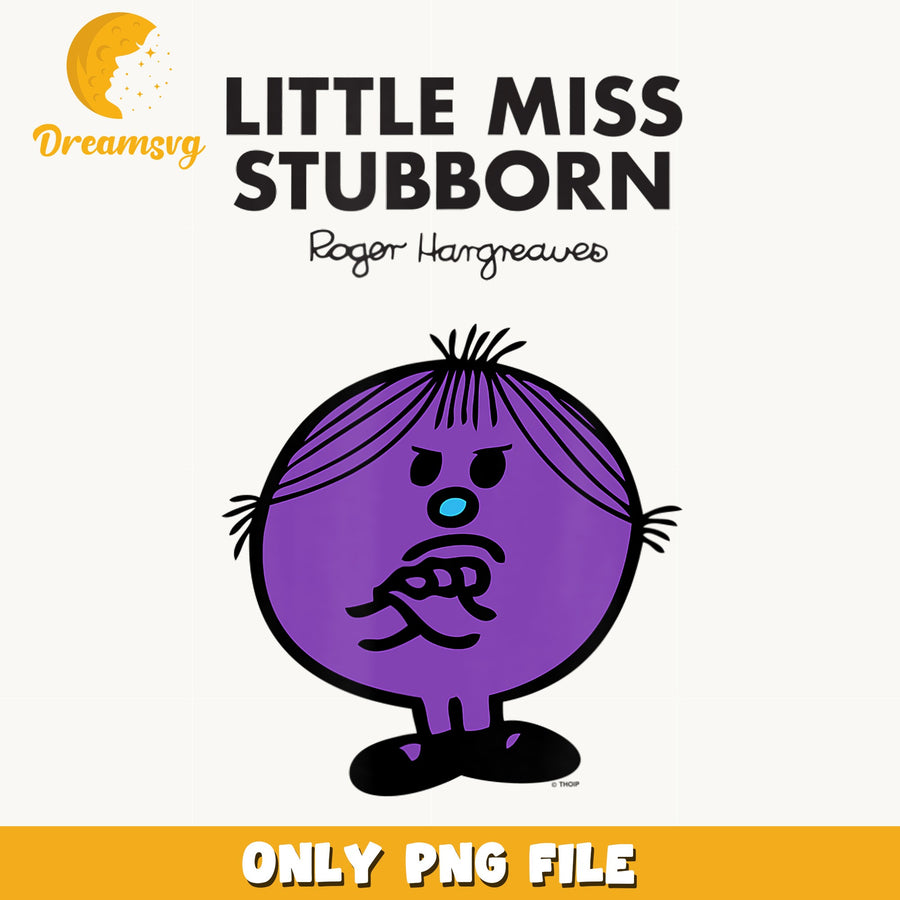 Little Miss Stubborn PNG, Mr Men Roger Hargreaves, Grumpy Girl PNG