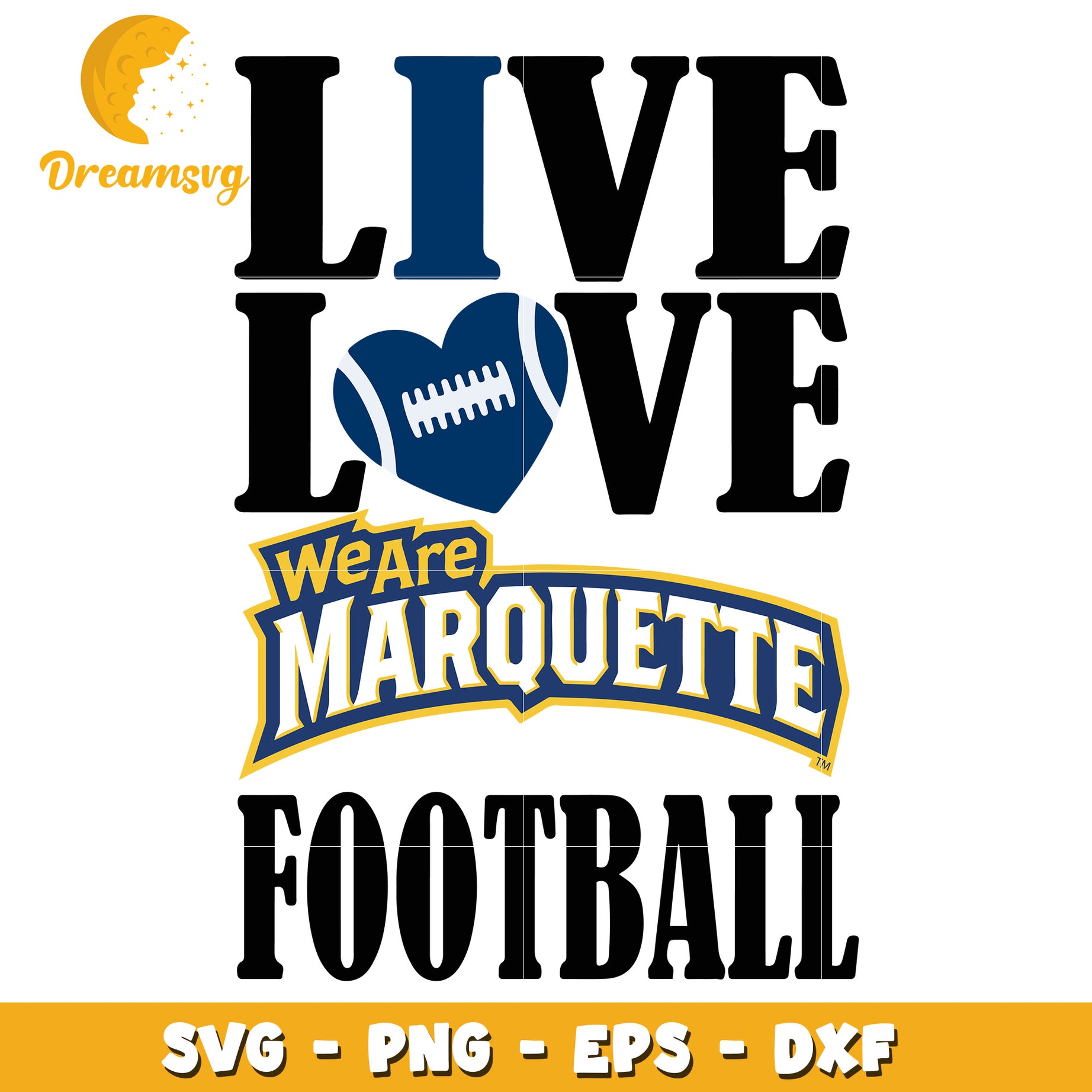 Live Love Football Marquette SVG Design for Fans and Crafters